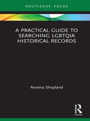 cover image of A Practical Guide to Searching LGBTQIA Historical Records